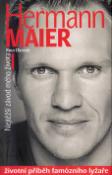 Kniha: Hermann Maier - Nejtěžší závod mého života - Knut Okresek