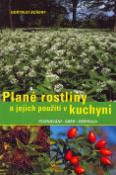 Kniha: Plané rostliny a jejich použití v kuchyni - poznávání . sběr . příprava - Gertrud Scherf