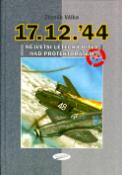 Kniha: Největší letecká bitva nad protektorátem 17.12.44 - Zbyněk Válka