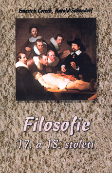 Kniha: Filosofie 17. a 18. století - Emerich Coreth, Harald Schöndorf