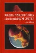 Kniha: Biologie a fyziologie člověka - a úvod do studia Obecné Genetiky - Jan Jelínek, neuvedené