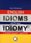 Kniha: English Idioms and Phrases Idiomy - a ustálená spojení v angličtině - Hana Rebeková