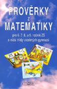 Kniha: Prověrky z matematiky - pro 6. 7. 8. a 9. ročníky ZŠ anižší třídy víceletých gymnázií - Jan Slouka