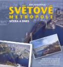 Kniha: Světové metropole včera a dnes - Procházka dějinami světových metropolí - Jim Antoniou