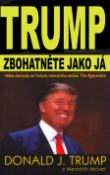 Kniha: Zbohatněte jako já - Velké obchody od hvězdy televizního seriálu The Apprentice - Donald J. Trump, Meredith Mclver