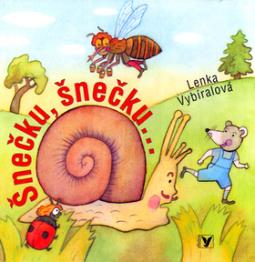 Kniha: Šnečku, šnečku... - Lenka Vybíralová