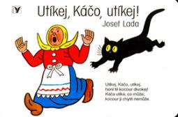 Kniha: Utíkej, Káčo, utíkej! - Josef Lada