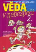 Kniha: Věda v nebezpečí 2 - Larry Verstraete, Petr Morkes