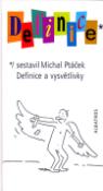 Kniha: Definice - Definice a vysvětllivky - Michal Ptáček, Vladimír Jiránek