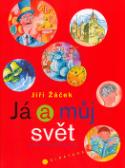 Kniha: Já a můj svět - Jiří Fixl, Jiří Žáček
