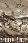 Kniha: Zavátý život - Zdeněk Burian, Josef Augusta