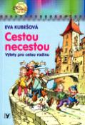 Kniha: Cestou necestou - Výlety pro celou rodinu - Eva Kubešová
