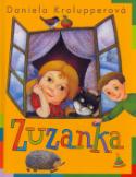 Kniha: Zuzanka - Deset příběhů o správné holčičce - Daniela Krolupperová, Vlasta Baránková