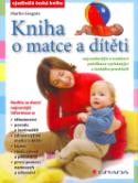 Kniha: Kniha o matce a dítěti - Ojedinělá česká kniha - neuvedené, Martin Gregora, Veronika Kubáčová