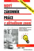 Kniha: Nový zákonník práce v aktuálnom znení - Zodpovedá pravidlám EU - Martin Novotný