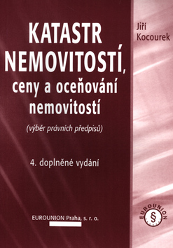Kniha: Katastr nemovitostí, ceny a ocenění majetku - (výběr právních předpisů) - Jiří Kocourek
