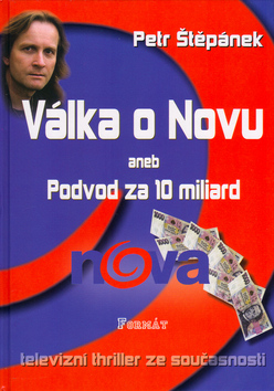 Kniha: Válka o Novu - aneb Podvod za 10 miliard - Petr Štěpánek