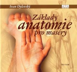 Kniha: Základy anatomie pro maséry - Ivan Dylevský