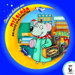 Kniha: Myš Bláža na cestě za blahobytem - Jarmila Léblová