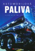 Kniha: Automobilová paliva - Vladimír Matějovský