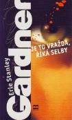 Kniha: Je to vražda, říká Selby - Erle Stanley Gardner