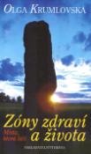 Kniha: Zóny zdraví a života - Místa, která léčí - Olga Krumlovská