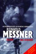 Kniha: Život na hraně - Autobiografie slavného horolezce - Reinhold Messner