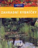 Kniha: Zahradní rybníčky - Jezírka, potůčky, vodopády - neuvedené, Wolfram Franke