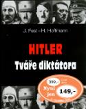 Kniha: Hitler Tváře diktátora - Heinrich Hoffmann, Joachim Fest