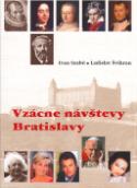 Kniha: Vzácne návštevy Bratislavy - Ivan Szabó, Ladislav Švihran