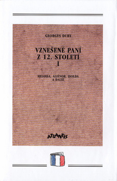 Kniha: Vznešené paní z 12.století 1. - Georges Duby