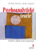 Kniha: Psychoanalytické teorie - Perspektivy z pohledu vývojové psychopatologie - Peter Fonagy, Mary Target
