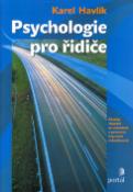 Kniha: Psychologie pro řidiče - Zásady chování za volantem a prevence dopravní nehodovosti - Karel Havlík