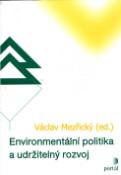 Kniha: Environmentální politika a udržitelný rozvoj - Václav Mezřický