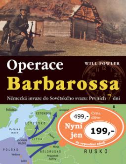 Kniha: Operace Barbarossa - Německá invaze do Sovětského svazu: Prvních 7 dní - neuvedené, Will Fowler