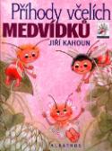 Kniha: Příhody včelích medvídků - Ivo Houf, Jiří Kahoun