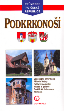 Kniha: Podkrkonoší - Všeobecné informace. Přírodní krásy. Kulturní památky. Muzea a galerie. ... - Marcela Nováková
