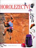 Kniha: Horolezectví - Dovednosti a techniky potřebné pro všechny styly lezení-na skalních stěnách, ... - Garth Hattingh, neuvedené