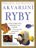 Kniha: Akvarijní ryby - Ryby sladkovodních vod a mořské. Více než 400 barevných fotografií. - Gina Sandfordová, Mary Baileyová