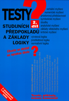 Kniha: Testy studijních předpokladů a základy logiky 2.díl - Chcete se dostat na vysokou školu? - Pavel Kotlán, Kateřina Vittová