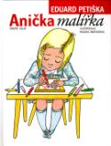 Kniha: Anička malířka - Eduard Petiška, Helena Zmatlíková
