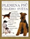 Kniha: Plemena psů celého světa - U každého plemene jsou uvedeny důležité podrobnosti, jakými jsou povaha .... - Mike Stockman