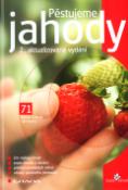 Kniha: Pěstujeme jahody - 71 - Ludmila Dušková, Jan Kopřiva