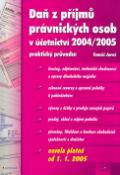 Kniha: Daň z příjmů právnických osob v účetnictví 2004/2005 - Praktický průvodce - Tomáš Jaroš