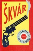 Kniha: Škvár - Charles Bukowski