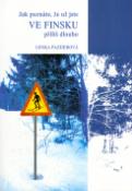 Kniha: Jak poznáte,že už jste ve Finsku příliš dlouho - Lenka Pazderová