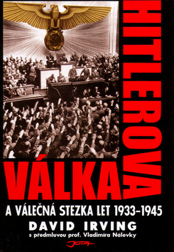 Kniha: Hitlerova válka - A válečná stezka let 1933-1945 - David Irving