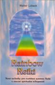 Kniha: Rainbow Reiki - Nové techniky pro rozš.syst.R. - Walter Lübeck
