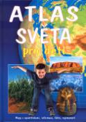 Kniha: Atlas světa pro děti - Mapy s vysvětlivkami, informace, fakta, zajímavosti. - neuvedené,  Podsiedlik