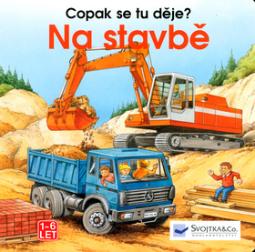 Kniha: Copak se tu děje? Na stavbě